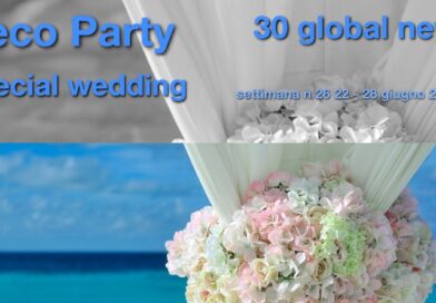30 global news deco party Special wedding news settimana 26 dal 22 al 28 giugno 2026